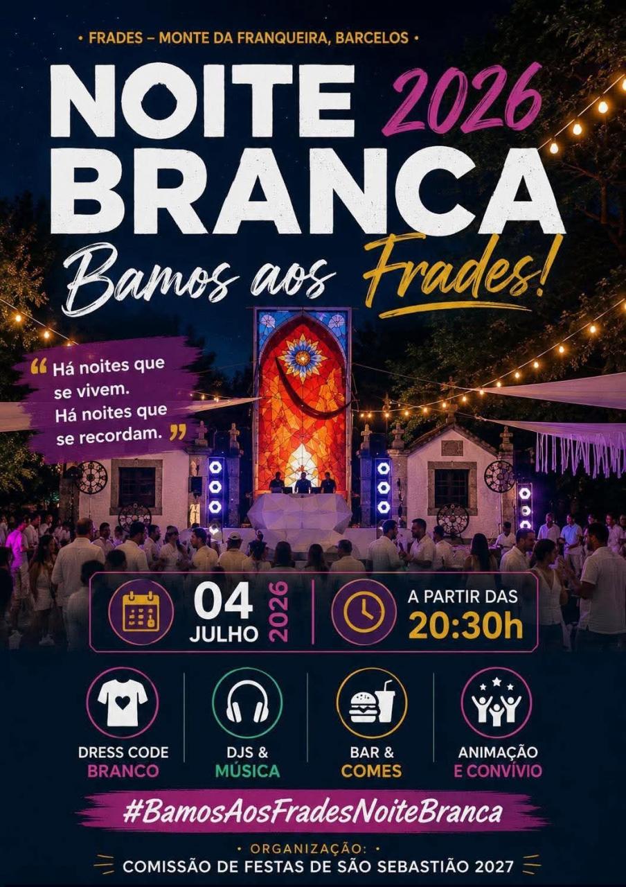 Noite Branca - Bamos aos Frades!